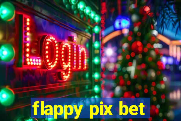 flappy pix bet